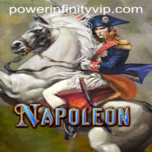 Exploring the World of Napoleon: POWER INFINITY